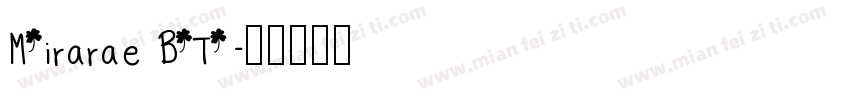 Mirarae BT字体转换